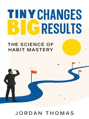 cover image of Tiny Changes, Big Results